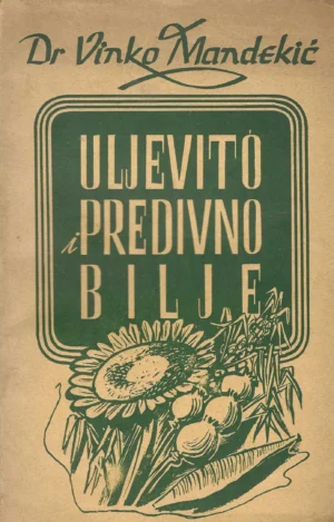 Vinko Mandekić: Uljevito i predivno bilje