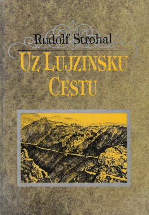 Rudolf Strohal: Uz Lujzinsku cestu