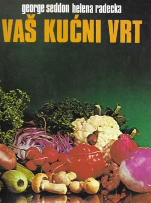 George Seddon i Helena Radecka: Vaš kućni vrt