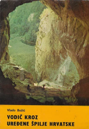 Vlado Božić: Vodič kroz uređene špilje Hrvatske