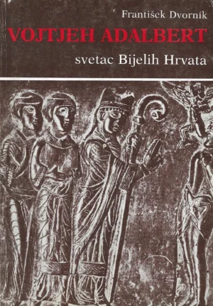 František Dvornik: Vojtjeh Adalbert
