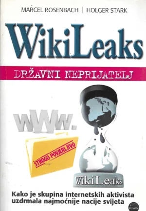 Marcel Rosenbach, Holeger Stark: WikiLeaks: Državni neprijatelj