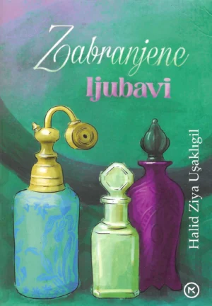 Halid Ziya Usakligil: Zabranjene ljubavi