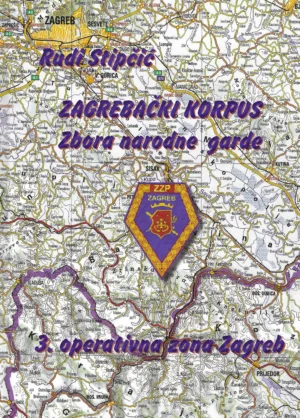 Rudi Stipičić: Zagrebački korpus Zbora narodne garde - s potpisom