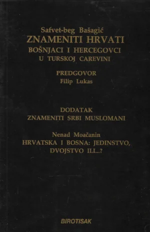 Safvet-beg Bašagić: Znameniti Hrvati, Bošnjaci i Hercegovci u Turskoj carevini
