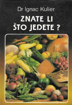 Ignac Kulier: Znate li što jedete?