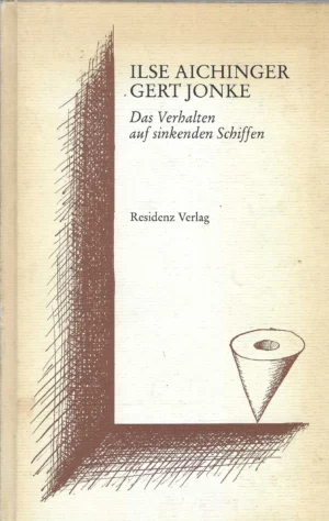 Ilse Aichinger i Gert Jonke: Das Verhalten auf sinkenden Schiffen