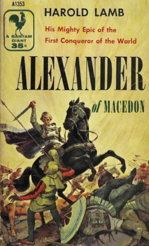Harold Lamb: Alexander of Macedon