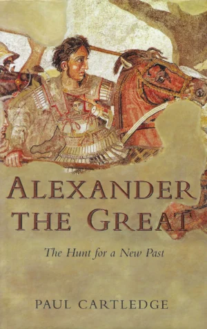 Paul Cartledge: Alexander the Great