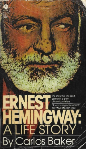 Carlos Baker: Ernest Hemingway