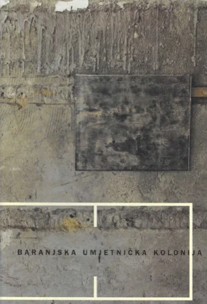 Zoran Pavelić: Baranjska umjetnička kolonija