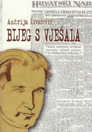 Andrija Kovačević: Bijeg s vješala