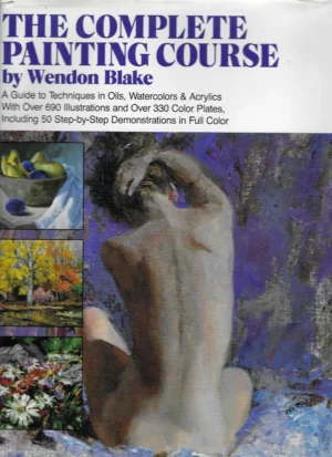 Wendon Blake: The Complete Painting Course