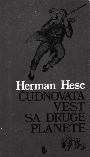 Hermann Hesse: Čudnovata vijest sa druge strane planete