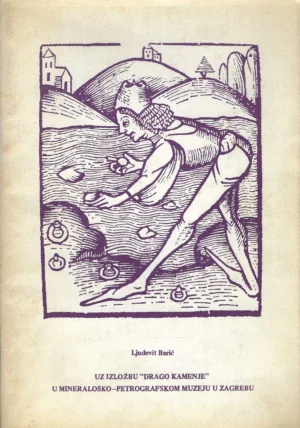 Ljudevit Barić: Uz izložbu "Drago kamenje" u Mineraloško-petrografskom muzeju u Zagrebu