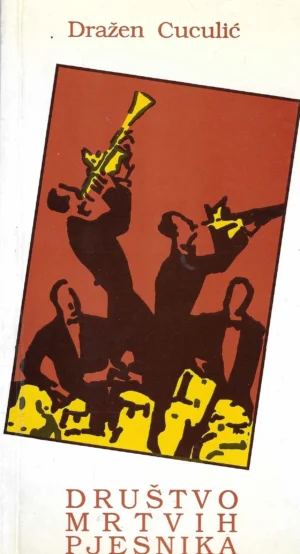 Dražen Cuculić: Društvo mrtvih pjesnika