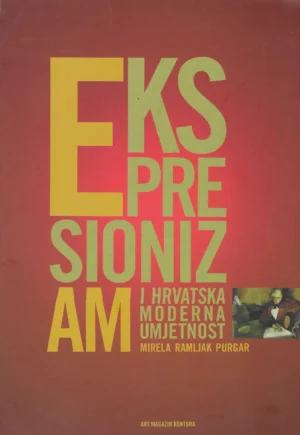 Mirela Ramljak Purgar: Ekspresionizam i hrvatska moderna umjetnost