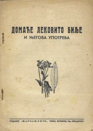 Farmaflora: Domaće ljekovito bilje i njegova upotreba