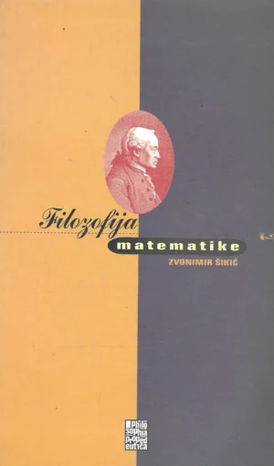 Zvonimir Šikić: Filozofija matematike
