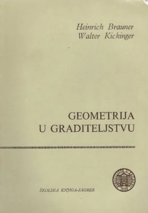 Heinrich Brauner i Walter Kickinger: Geometrija u graditeljstvu