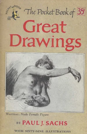 Paul J. Sachs: The Pocket Book of Great Drawings