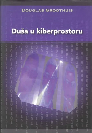 Douglas Groothuis: Duša u kiberprostoru