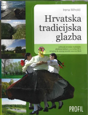 Irena Miholić: Hrvatska tradicijska glazba