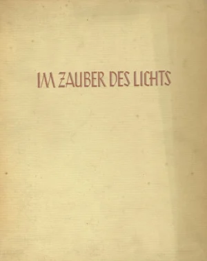 Im Zauber des Lichts 1940.