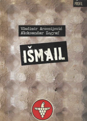 Vladimir Arsenijević i Aleksandar Zograf: Išmail