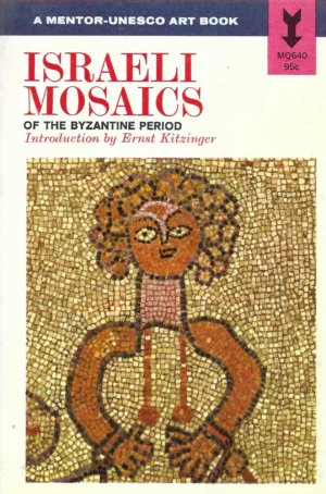Ernst Kitzinger: Israeli Mosaics of the Byzantine Period