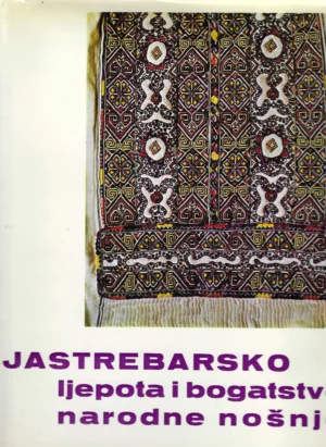 Marijana Gušić: Jastrebarsko - ljepota i bogatstvo narodne nošnje