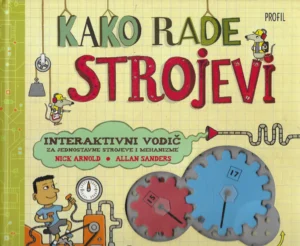 Nick Arnold i Allan Sanders: Kako rade strojevi