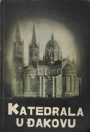 Ivan Rogić: Katedrala u Đakovu