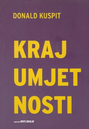 Donald Kuspit: Kraj umjetnosti