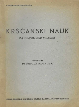Nikola Kolarek: Kršćanski nauk za katoličku mladež