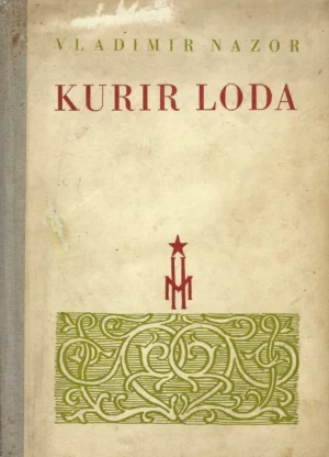 Vladimir Nazor: Kurir loda