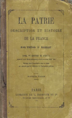 Theod. H. Barrau: La Patrie - Description et histoire de la France