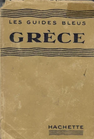 Yves Bequignon: Les guides bleus Grece