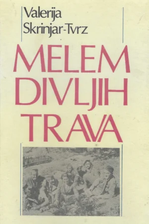 Valerija Skrinjar-Tvrz: Melem divljih trava