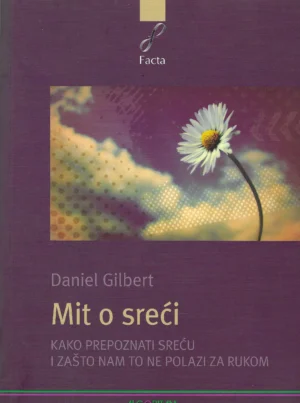 Daniel Gilbert: Mit o sreći