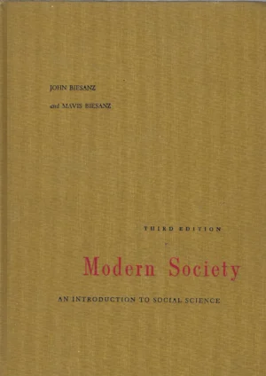 John i Mavis Biesanz: Modern Society