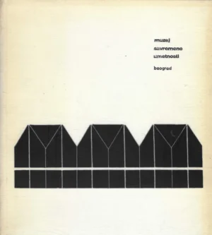 Miodrag B. Protić et al (ur.): Muzej savremene umetnosti