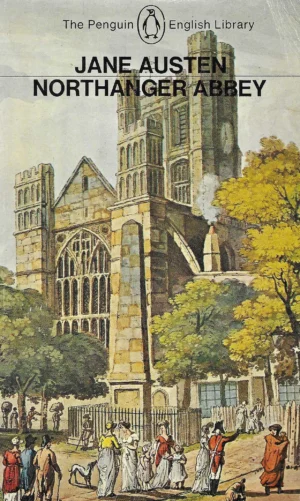 Jane Austen: Northanger Abbey
