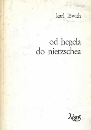 Karl Löwith: Od Hegela do Nietzschea
