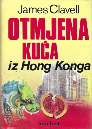 James Clavell: Otmjena kuća iz Hong Konga