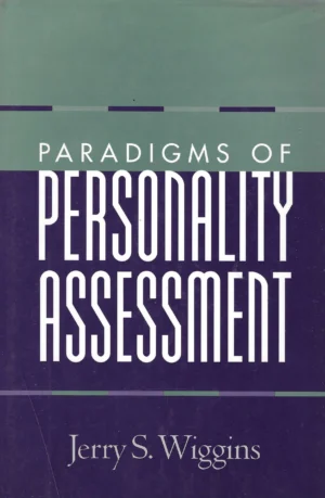 Jerry S. Wiggins: Paradigms od Personality Assessment