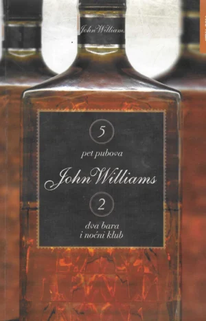 John Williams: Pet pubova, dva bara i noćni klub