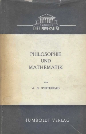 A. N. Whitehead: Philosophie und Mathematik