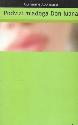 Guillaume Apollinaire: Podvizi mladoga Don Juana