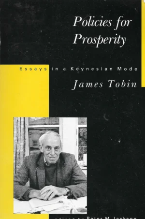 James Tobin: Policies for Prosperity